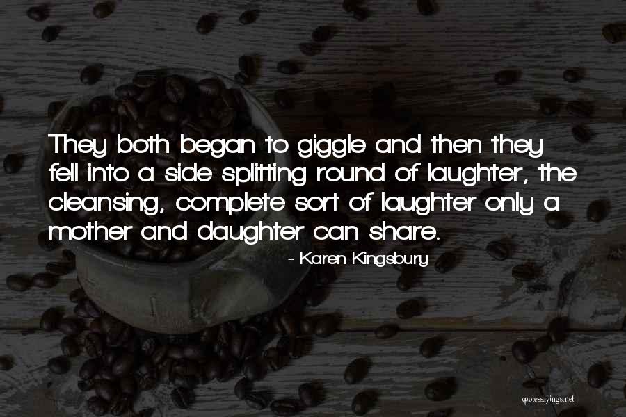 Mother Daughter Relationship Quotes By Karen Kingsbury