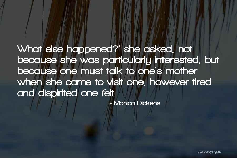 Mother Daughter Relationship Quotes By Monica Dickens