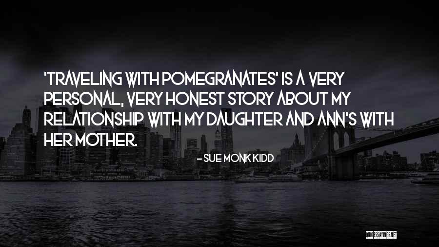 Mother Daughter Relationship Quotes By Sue Monk Kidd