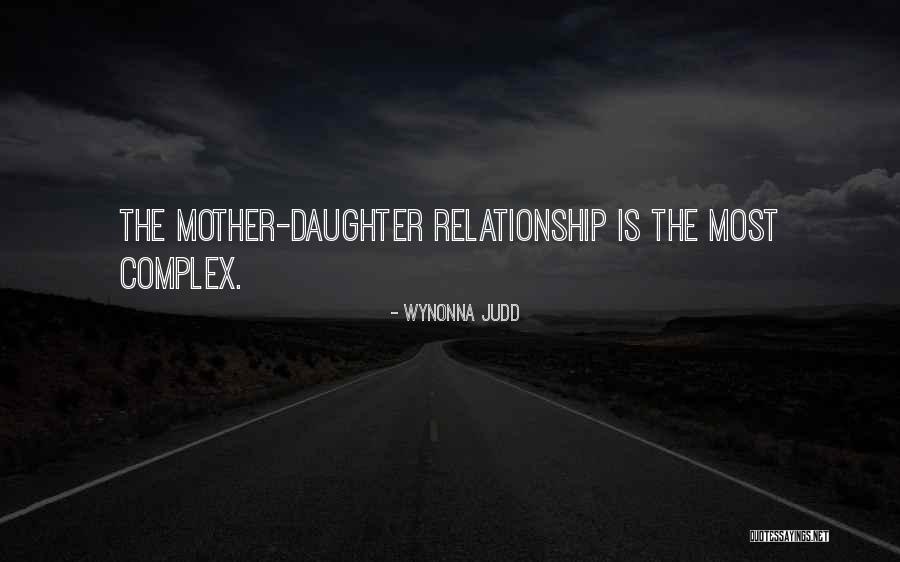 Mother Daughter Relationship Quotes By Wynonna Judd