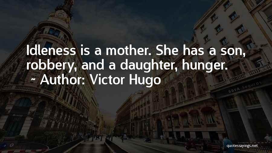 Mother Daughter Son Quotes By Victor Hugo