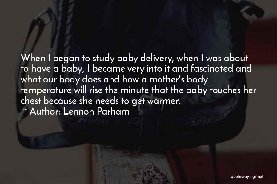 Mother Delivery Baby Quotes By Lennon Parham