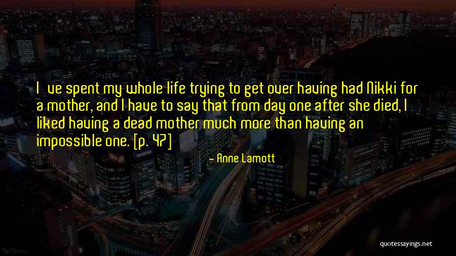 Mother Died Quotes By Anne Lamott