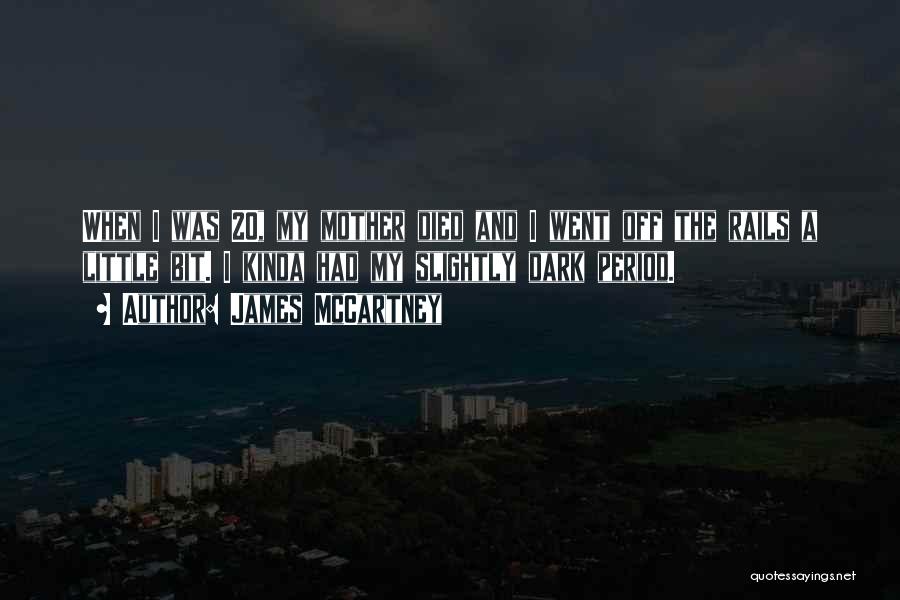 Mother Died Quotes By James McCartney Mother Died Quotes By James McCartney