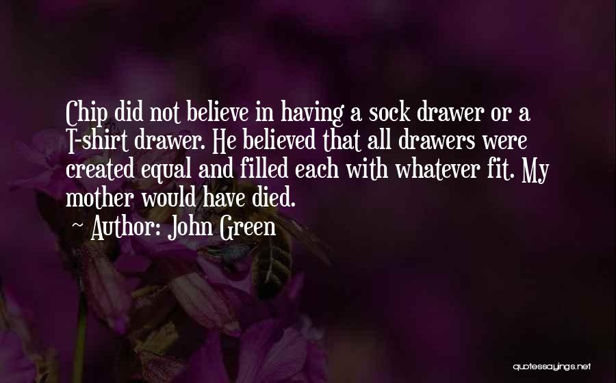 Mother Died Quotes By John Green