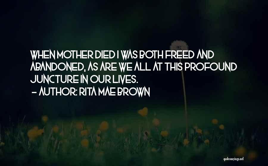 Mother Died Quotes By Rita Mae Brown