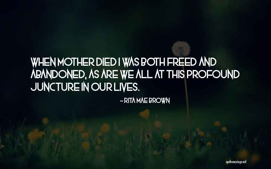 Mother Died Quotes By Rita Mae Brown