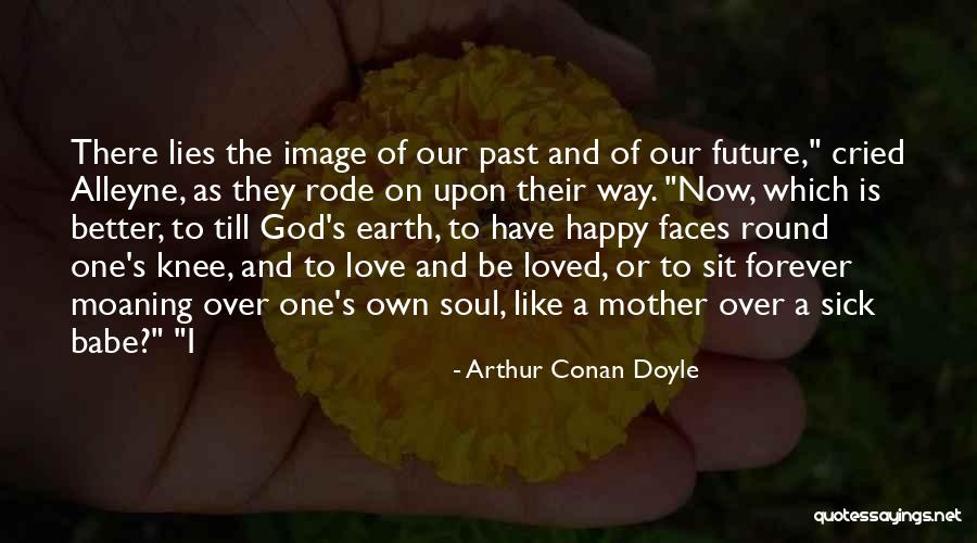 Mother Earth Love Quotes By Arthur Conan Doyle Mother Earth Love Quotes By Arthur Conan Doyle