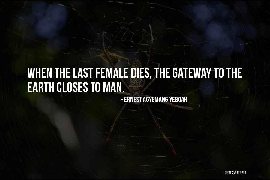 Mother Earth Love Quotes By Ernest Agyemang Yeboah Mother Earth Love Quotes By Ernest Agyemang Yeboah