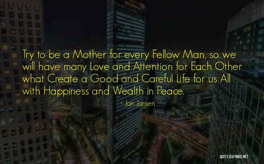 Mother Earth Love Quotes By Jan Jansen Mother Earth Love Quotes By Jan Jansen