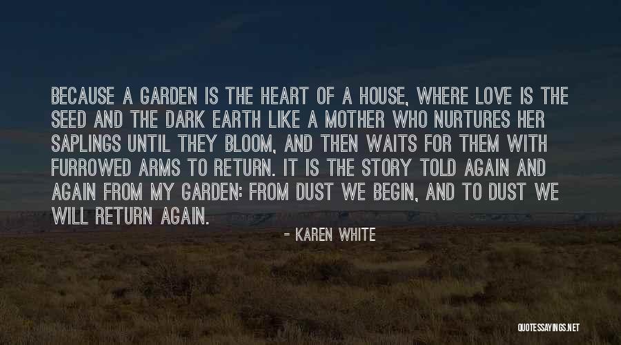 Mother Earth Love Quotes By Karen White