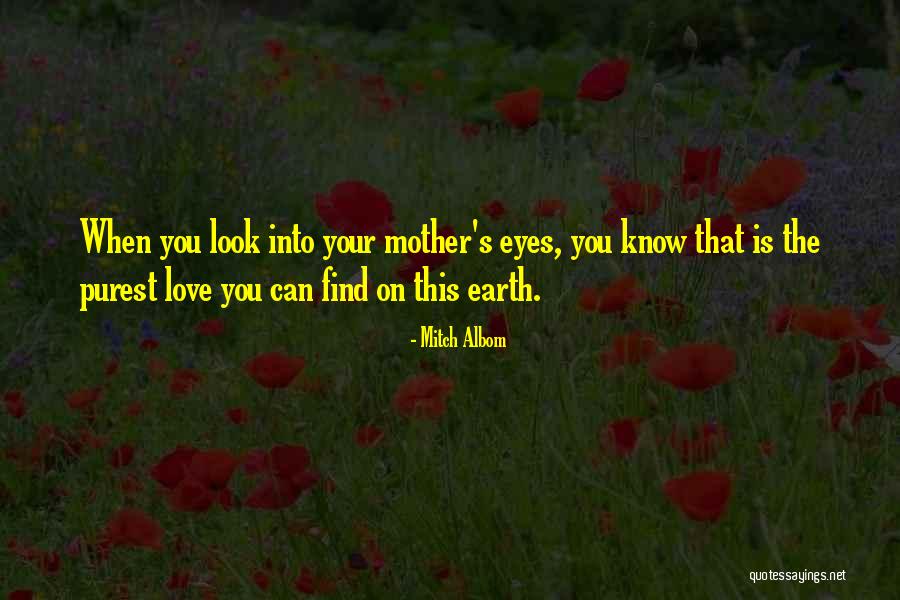 Mother Earth Love Quotes By Mitch Albom Mother Earth Love Quotes By Mitch Albom
