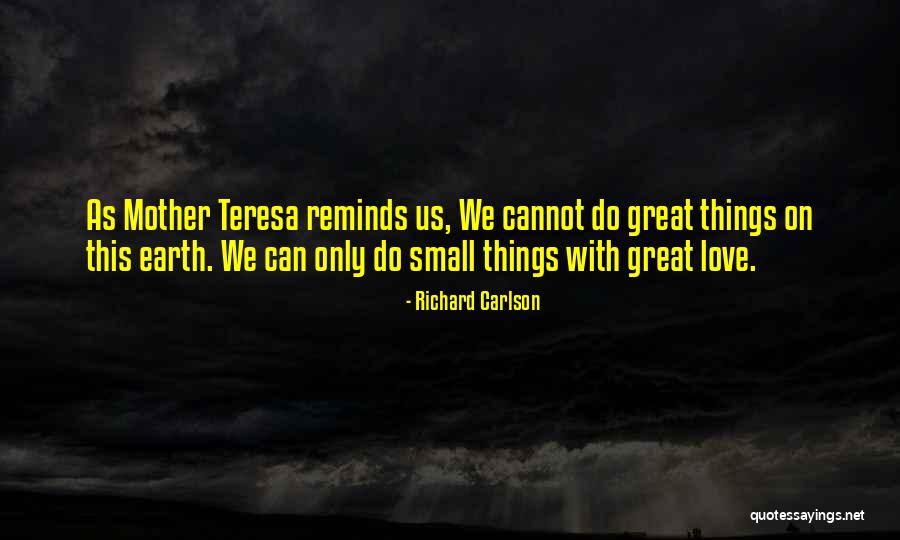Mother Earth Love Quotes By Richard Carlson Mother Earth Love Quotes By Richard Carlson