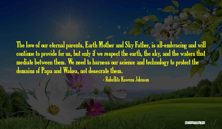 Mother Earth Love Quotes By Rubellite Kawena Johnson