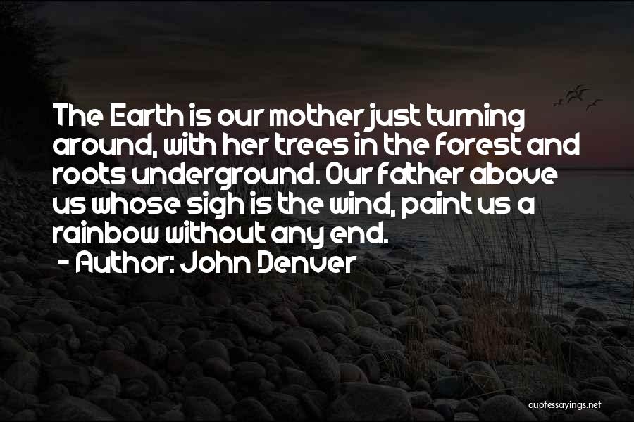 Mother Earth Quotes By John Denver