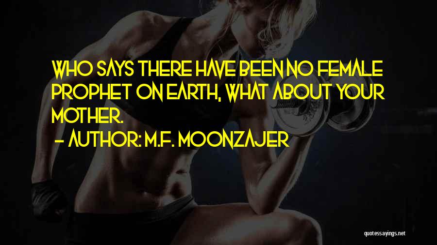 Mother Earth Quotes By M.F. Moonzajer