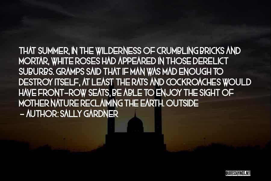 Mother Earth Quotes By Sally Gardner