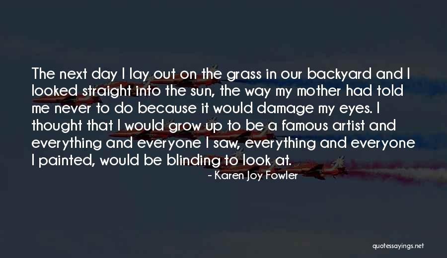Mother Famous Quotes By Karen Joy Fowler Mother Famous Quotes By Karen Joy Fowler