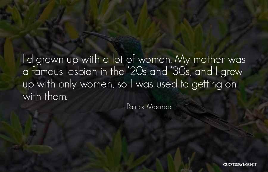 Mother Famous Quotes By Patrick Macnee Mother Famous Quotes By Patrick Macnee