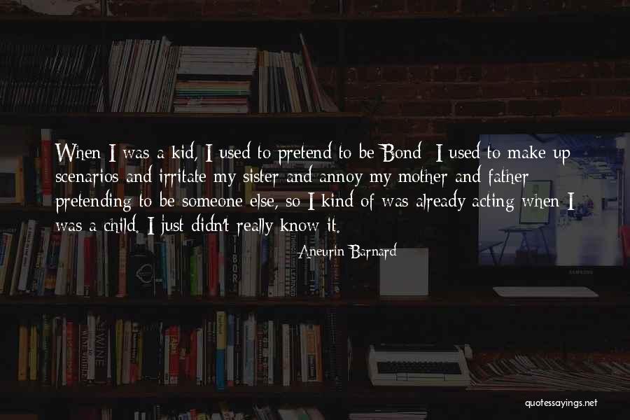 Mother Father Quotes By Aneurin Barnard Mother Father Quotes By Aneurin Barnard