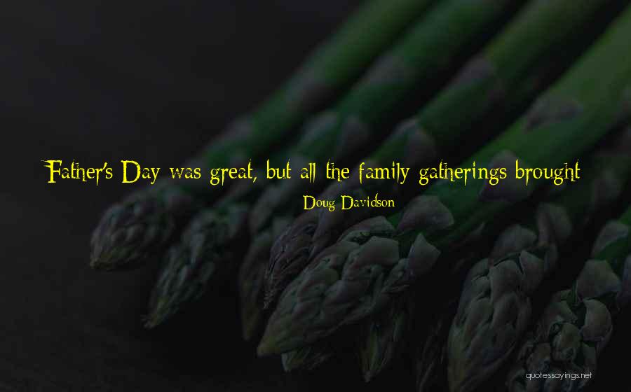 Mother Father Quotes By Doug Davidson Mother Father Quotes By Doug Davidson