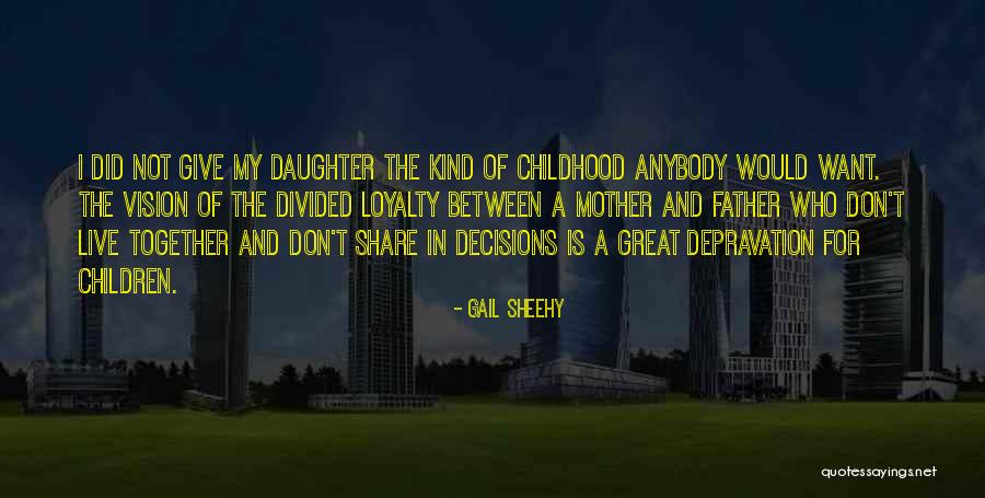 Mother Father Quotes By Gail Sheehy Mother Father Quotes By Gail Sheehy