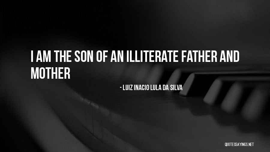 Mother Father Quotes By Luiz Inacio Lula Da Silva Mother Father Quotes By Luiz Inacio Lula Da Silva