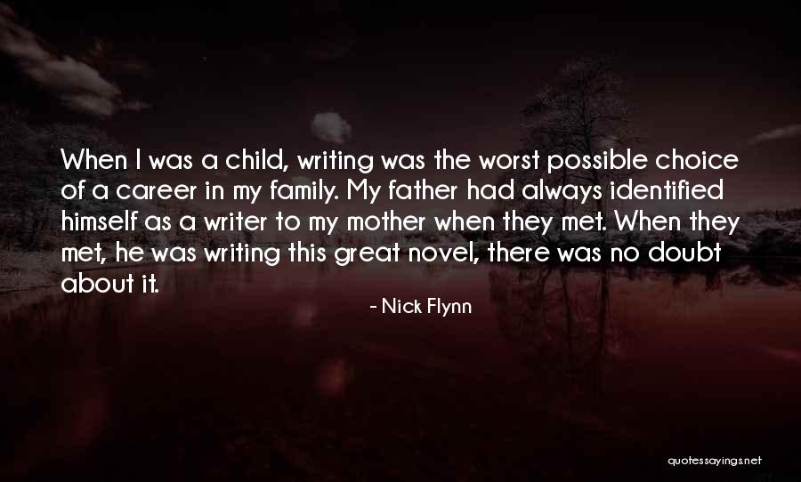 Mother Father Quotes By Nick Flynn Mother Father Quotes By Nick Flynn