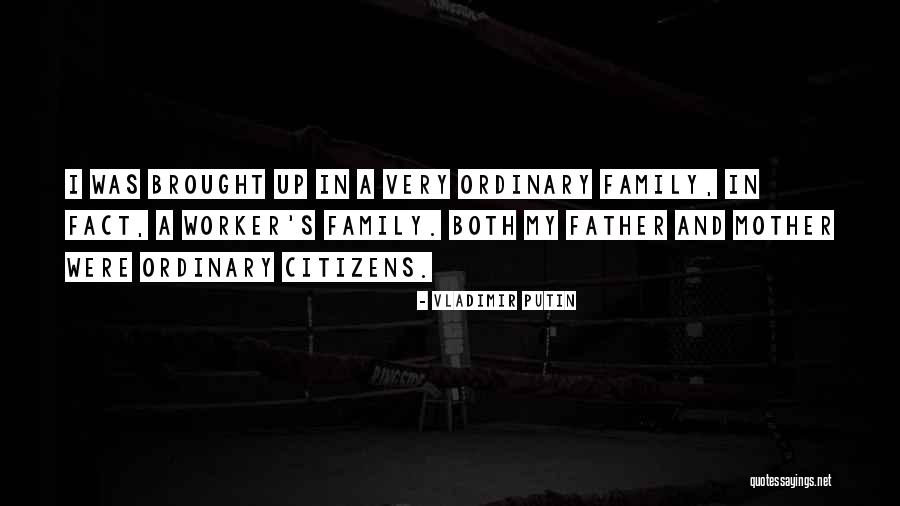 Mother Father Quotes By Vladimir Putin Mother Father Quotes By Vladimir Putin