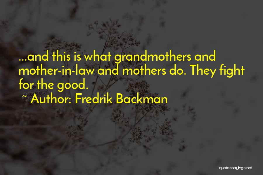 Mother Fight Quotes By Fredrik Backman