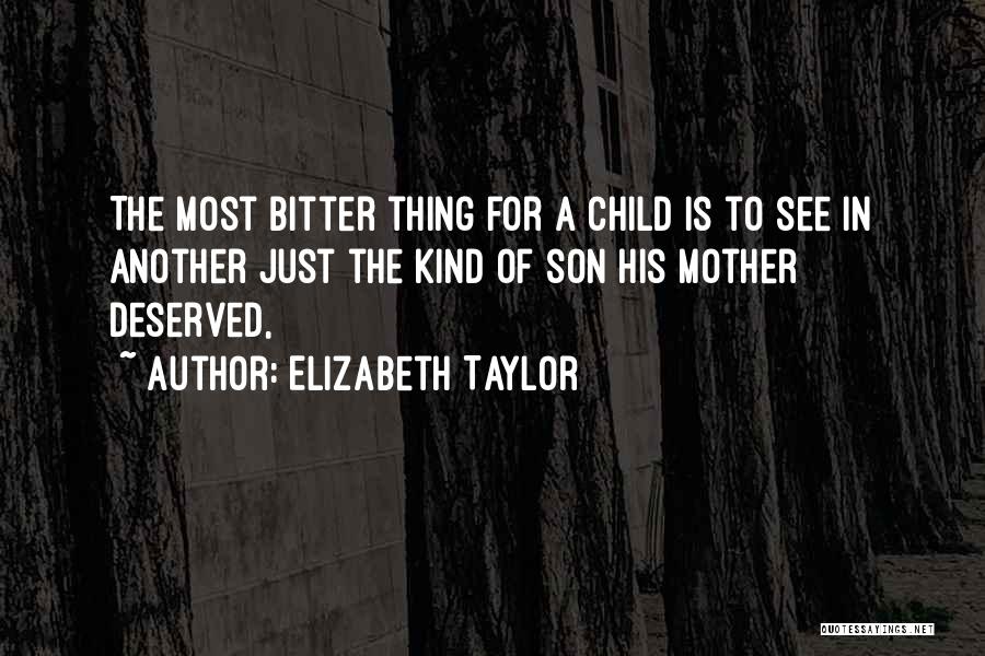 Mother For Son Quotes By Elizabeth Taylor