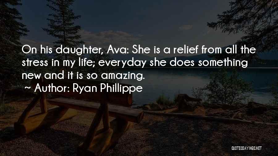 Mother From Daughter Quotes By Ryan Phillippe