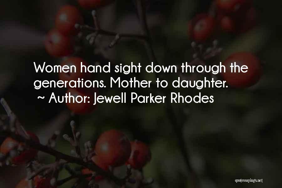 Mother Generations Quotes By Jewell Parker Rhodes