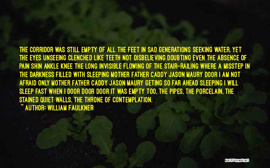 Mother Generations Quotes By William Faulkner