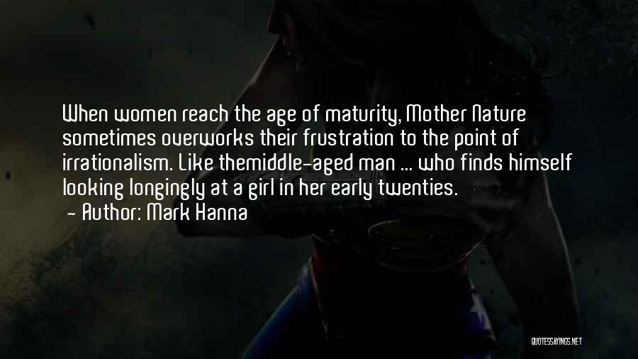 Mother Girl Quotes By Mark Hanna