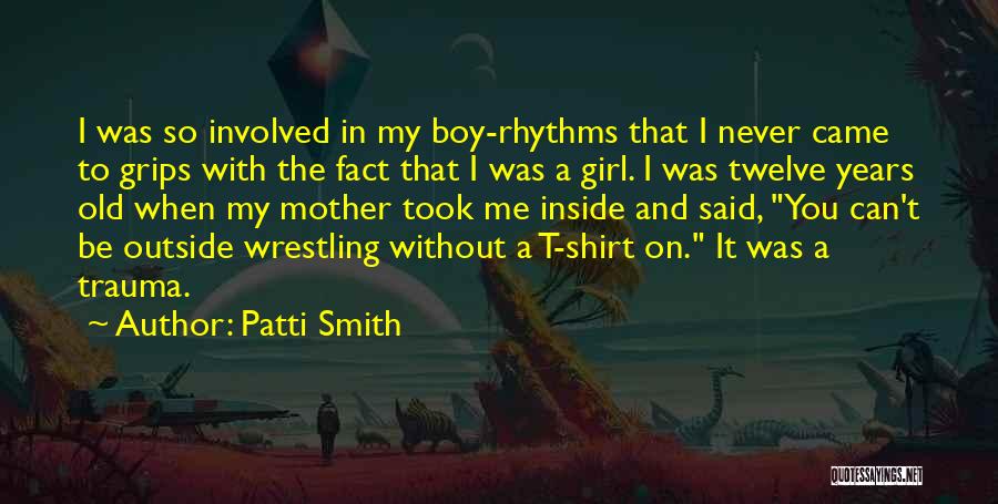 Mother Girl Quotes By Patti Smith