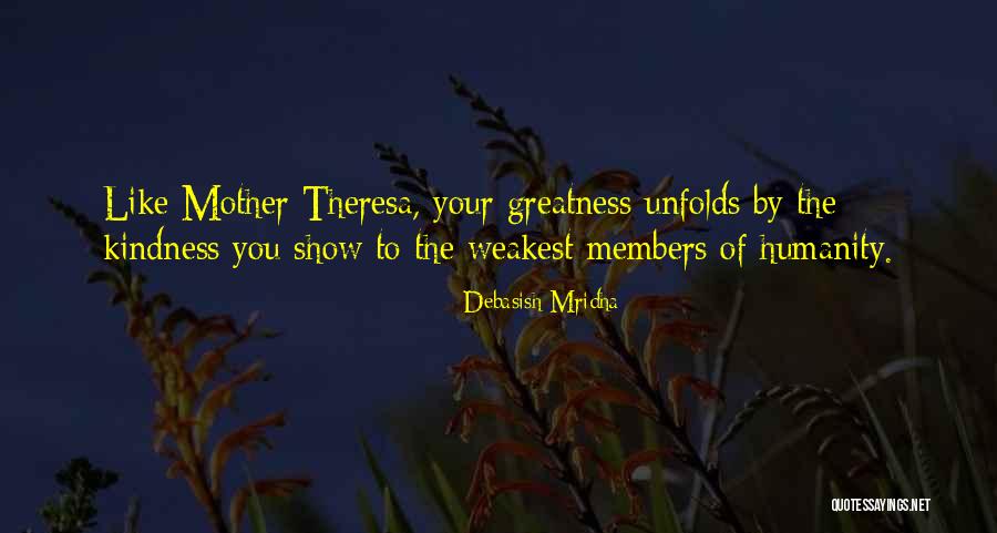 Mother Greatness Quotes By Debasish Mridha Mother Greatness Quotes By Debasish Mridha