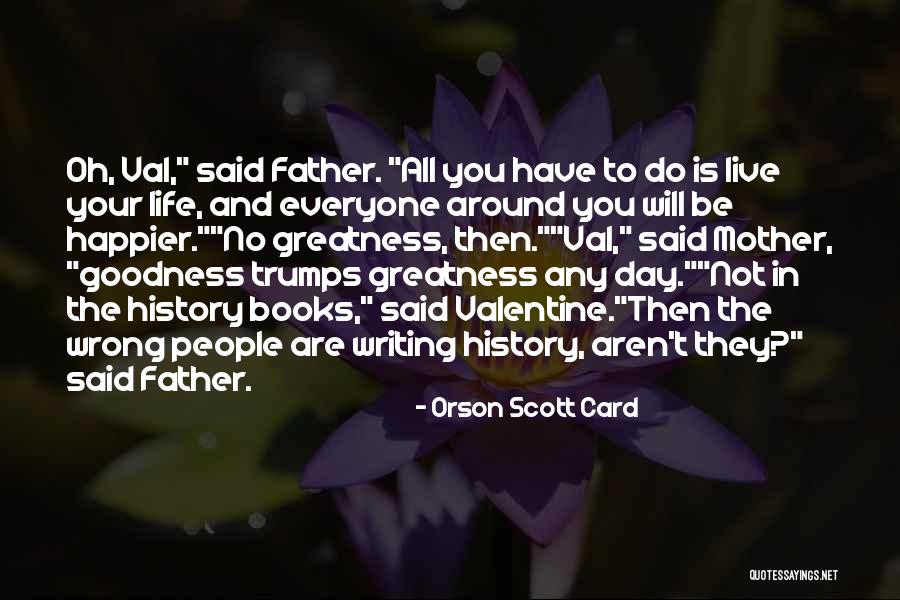 Mother Greatness Quotes By Orson Scott Card Mother Greatness Quotes By Orson Scott Card