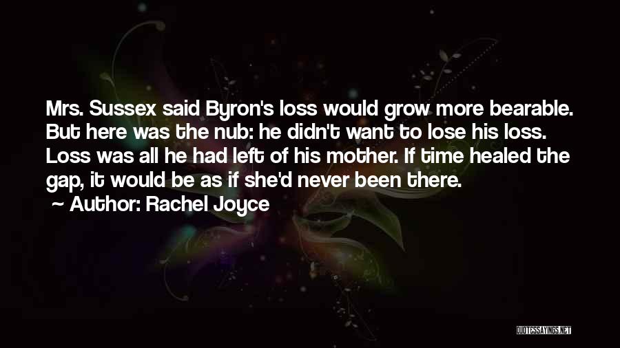 Mother Grief Quotes By Rachel Joyce