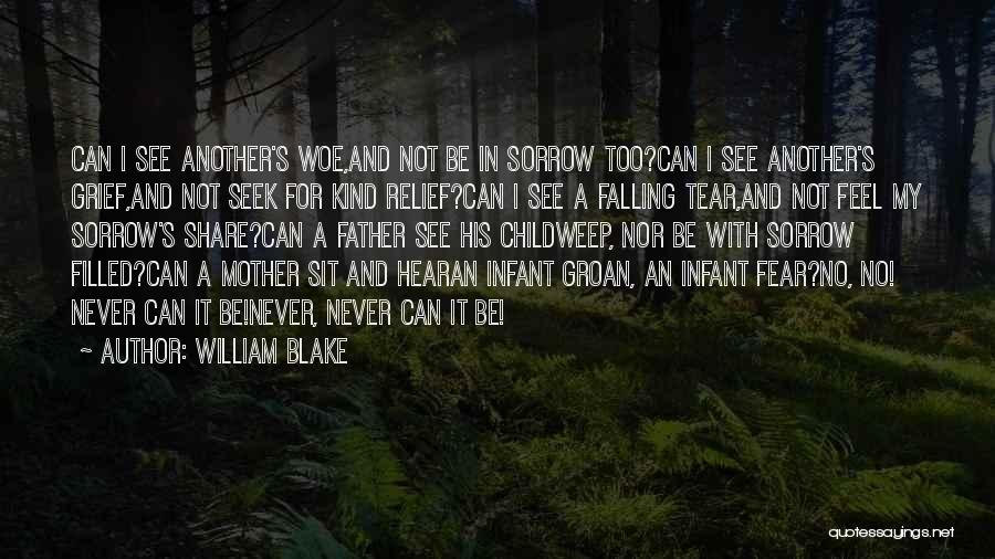 Mother Grief Quotes By William Blake