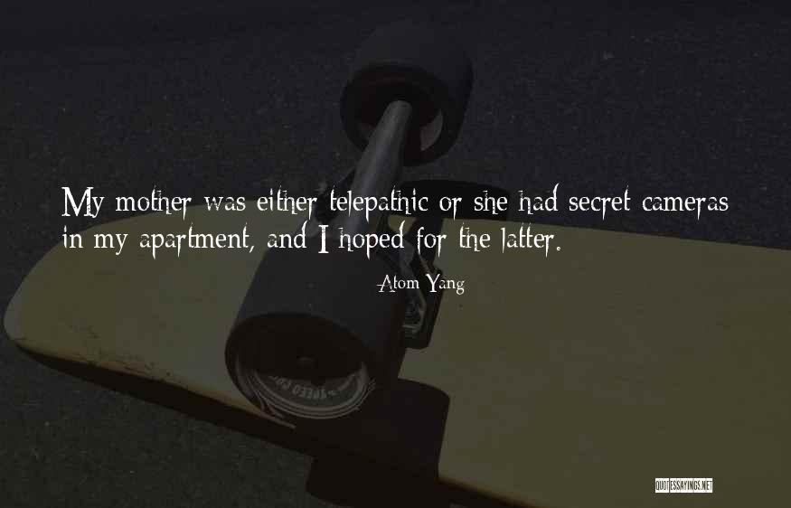 Mother Had A Secret Quotes By Atom Yang Mother Had A Secret Quotes By Atom Yang