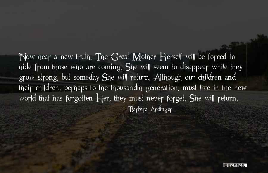 Mother Had A Secret Quotes By Barbara Ardinger Mother Had A Secret Quotes By Barbara Ardinger