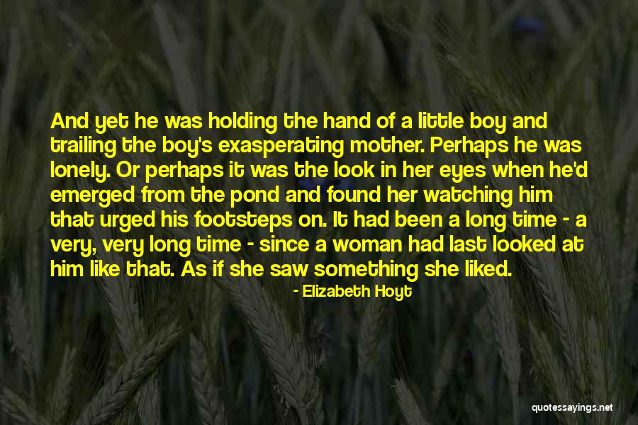 Mother Holding Hand Quotes By Elizabeth Hoyt Mother Holding Hand Quotes By Elizabeth Hoyt