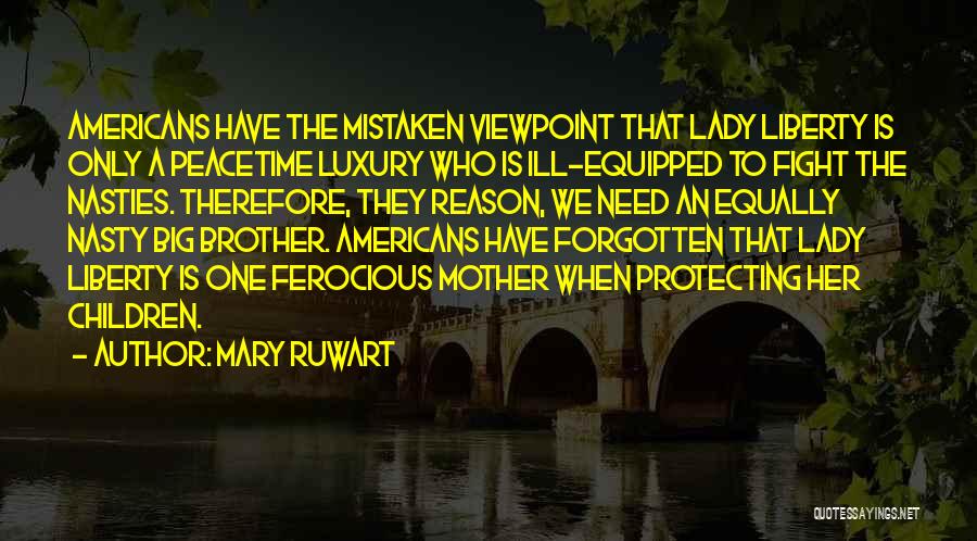 Mother Ill Quotes By Mary Ruwart
