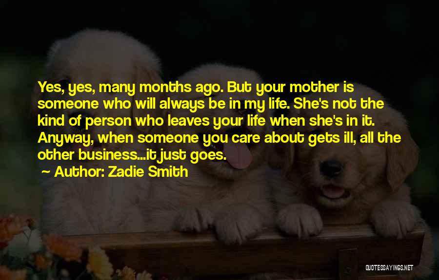 Mother Ill Quotes By Zadie Smith