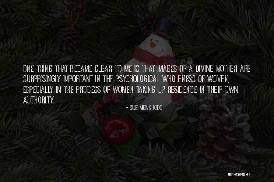 Mother Important Quotes By Sue Monk Kidd Mother Important Quotes By Sue Monk Kidd