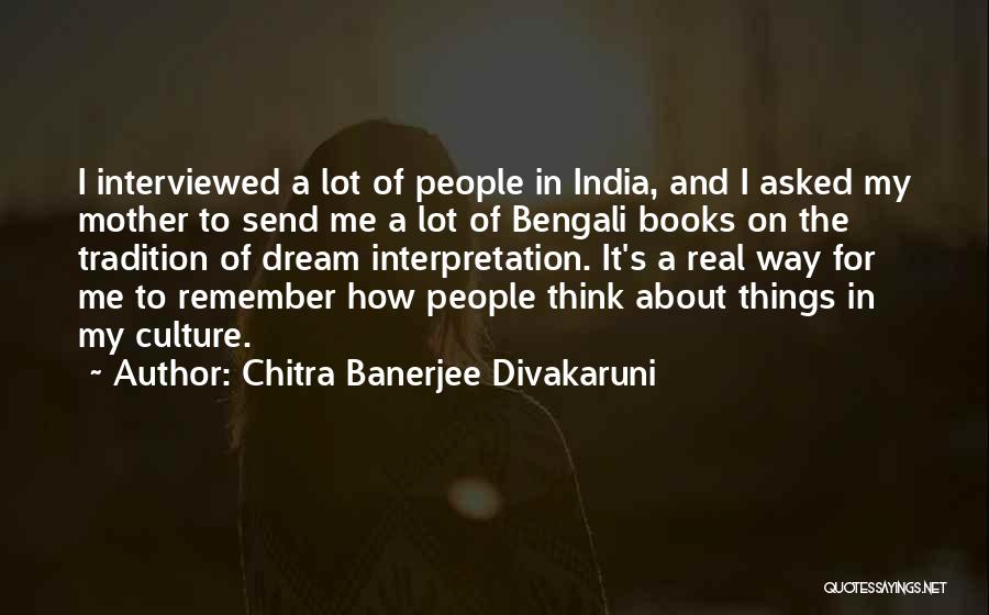 Mother In Bengali Quotes By Chitra Banerjee Divakaruni