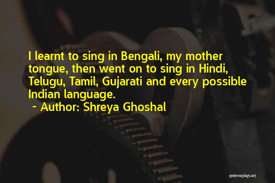 Mother In Bengali Quotes By Shreya Ghoshal