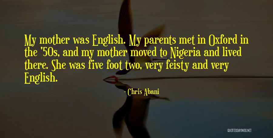 Mother In English Quotes By Chris Abani Mother In English Quotes By Chris Abani