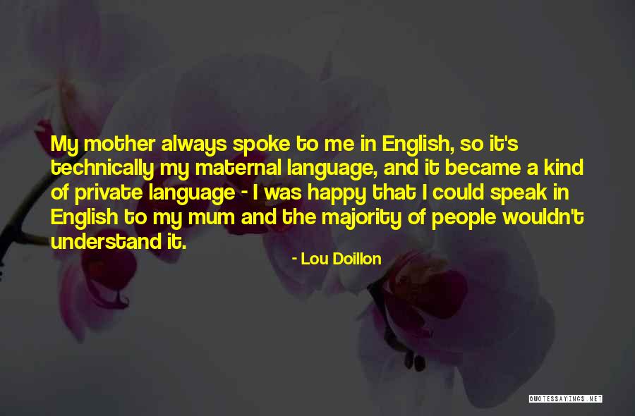 Mother In English Quotes By Lou Doillon Mother In English Quotes By Lou Doillon